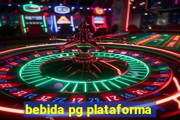 bebida pg plataforma